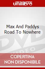Max And Paddys Road To Nowhere dvd