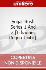 Sugar Rush Series 1 And 2 [Edizione: Regno Unito] dvd