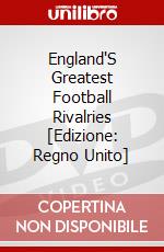 England'S Greatest Football Rivalries [Edizione: Regno Unito] dvd