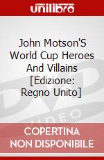 John Motson'S World Cup Heroes And Villains [Edizione: Regno Unito] dvd