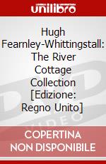 Hugh Fearnley-Whittingstall: The River Cottage Collection [Edizione: Regno Unito] dvd
