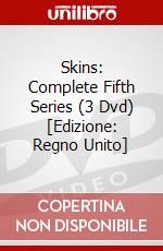 Skins: Complete Fifth Series (3 Dvd) [Edizione: Regno Unito] film in dvd