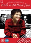 With Or Without You [Edizione: Regno Unito] dvd