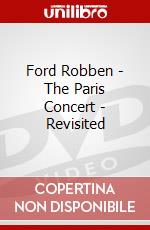 Ford Robben - The Paris Concert - Revisited dvd