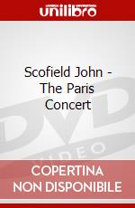 Scofield John - The Paris Concert dvd