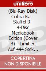 (Blu-Ray Disk) Cobra Kai - Staffel 3 - 4-Disc Mediabook Edition (Cover B) - Limitiert Auf 444 Stck (Blu-Ray+Dvd) [Edizione: Germania] brd