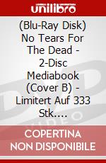 (Blu-Ray Disk) No Tears For The Dead - 2-Disc Mediabook (Cover B) - Limitert Auf 333 Stk. (Blu-Ray+Dvd) [Edizione: Germania] brd