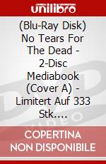 (Blu-Ray Disk) No Tears For The Dead - 2-Disc Mediabook (Cover A) - Limitert Auf 333 Stk. (Blu-Ray+Dvd) [Edizione: Germania] brd