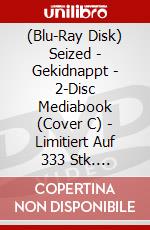 (Blu-Ray Disk) Seized - Gekidnappt - 2-Disc Mediabook (Cover C) - Limitiert Auf 333 Stk. (Blu-Ray+Dvd) [Edizione: Germania] brd
