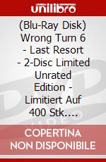 (Blu-Ray Disk) Wrong Turn 6 - Last Resort - 2-Disc Limited Unrated Edition - Limitiert Auf 400 Stk. [Edizione: Germania] brd