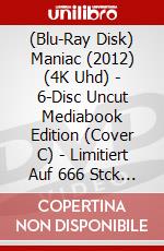 (Blu-Ray Disk) Maniac (2012) (4K Uhd) - 6-Disc Uncut Mediabook Edition (Cover C) - Limitiert Auf 666 Stck (Blu-Ray+Dvd) [Edizione: Germania] brd