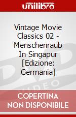 Vintage Movie Classics 02 - Menschenraub In Singapur [Edizione: Germania] dvd