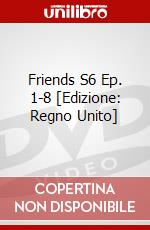 Friends S6 Ep. 1-8 [Edizione: Regno Unito] dvd