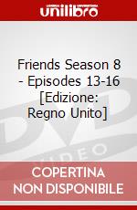 Friends Season 8 - Episodes 13-16 [Edizione: Regno Unito] dvd