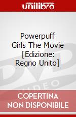 Powerpuff Girls The Movie [Edizione: Regno Unito] dvd