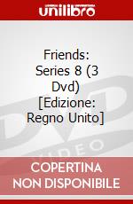 Friends: Series 8 (3 Dvd) [Edizione: Regno Unito] dvd