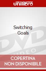Switching Goals dvd