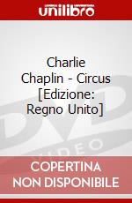 Charlie Chaplin - Circus [Edizione: Regno Unito] dvd