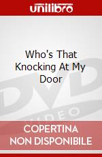 Who's That Knocking At My Door dvd