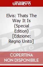 Elvis: Thats The Way It Is (Special Edition) [Edizione: Regno Unito] dvd