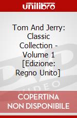 Tom And Jerry: Classic Collection - Volume 1 [Edizione: Regno Unito] dvd