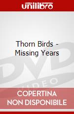 Thorn Birds - Missing Years dvd