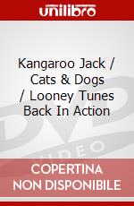 Kangaroo Jack / Cats & Dogs / Looney Tunes Back In Action dvd