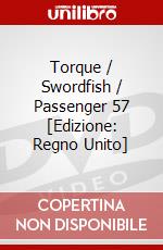 Torque / Swordfish / Passenger 57 [Edizione: Regno Unito] dvd