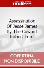 Assassination Of Jesse James By The Coward Robert Ford [Edizione: Regno Unito] dvd
