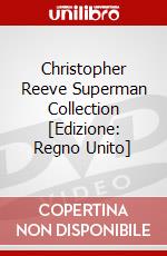 Christopher Reeve Superman Collection [Edizione: Regno Unito] dvd