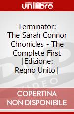Terminator: The Sarah Connor Chronicles - The Complete First [Edizione: Regno Unito] dvd
