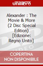 Alexander : The Movie & More (2 Disc Special Edition) [Edizione: Regno Unito] dvd