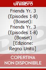 Friends Yr. 3 (Episodes 1-8) (Boxset): Friends Yr. 3 (Episodes 1-8) (Boxset) [Edizione: Regno Unito] dvd