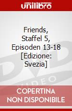 Friends, Staffel 5, Episoden 13-18 [Edizione: Svezia] dvd