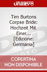 Tim Burtons Corpse Bride: Hochzeit Mit Einer... [Edizione: Germania] dvd