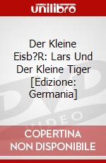 Der Kleine Eisb?R: Lars Und Der Kleine Tiger [Edizione: Germania] dvd