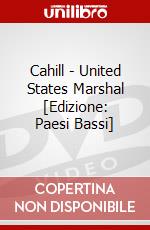 Cahill - United States Marshal [Edizione: Paesi Bassi] dvd