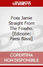 Foxx Jamie Straight From The Foxxho. [Edizione: Paesi Bassi] dvd