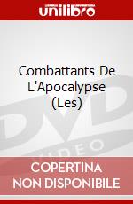 Combattants De L'Apocalypse (Les) dvd