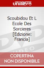 Scoubidou Et L Ecole Des Sorcieres [Edizione: Francia] dvd