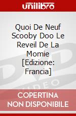 Quoi De Neuf Scooby Doo Le Reveil De La Momie [Edizione: Francia] dvd