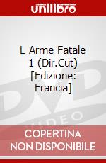 L Arme Fatale 1 (Dir.Cut) [Edizione: Francia] dvd