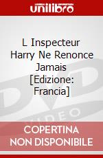 L Inspecteur Harry Ne Renonce Jamais [Edizione: Francia] dvd
