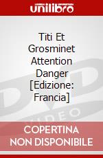 Titi Et Grosminet Attention Danger [Edizione: Francia] dvd