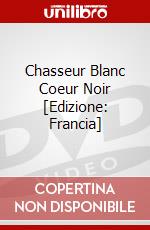 Chasseur Blanc Coeur Noir [Edizione: Francia] dvd