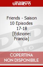 Friends - Saison 10 Episodes 17-18 [Edizione: Francia] dvd