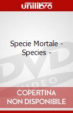 SPECIE MORTALE-Species dvd usato