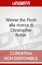 Winnie the Pooh alla ricerca di Christopher Robin dvd