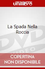 La Spada Nella Roccia dvd