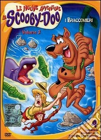 Scooby Doo - Le Nuove Avventure #02 - I Bracconieri dvd